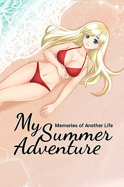My Summer Adventure: Memories of Another Life