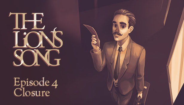 The Lion's Song: Episode 4 - Closure