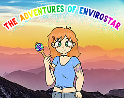 The Adventures of EnviroStar!