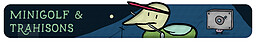 Minigolf et trahisons