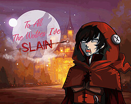 To All the Wolves I've Slain