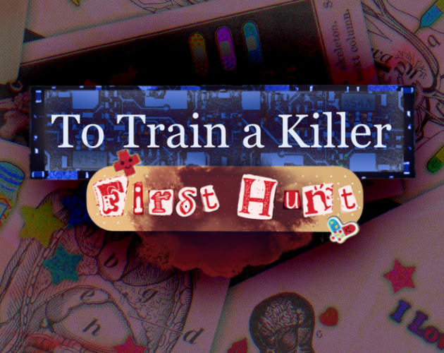 To Train A Killer: First Hunt