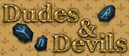 Dudes and Devils