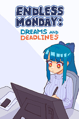 Endless Monday: Dreams and Deadlines