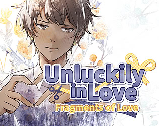 Unluckily in Love: Fragments of Love