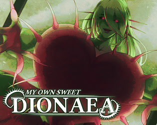 My Own Sweet Dionaea - Demo