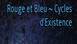 Red and Blue ~ Cycles of Existence