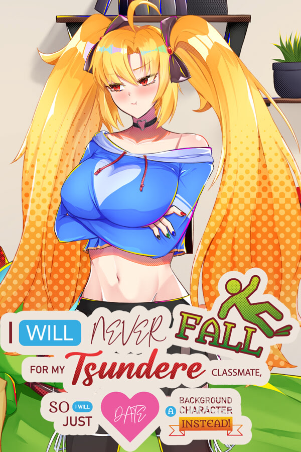 I Will Never Fall For My Tsundere Classmate, So I Will Just Date A Background Character Instead! - Demo