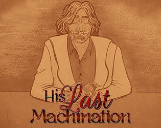 HIS LAST MACHINATION