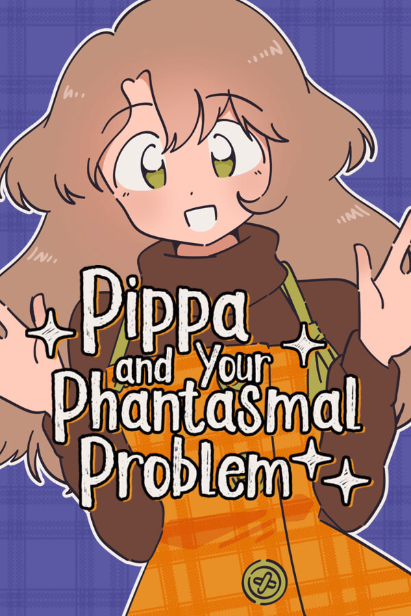 Pippa and Your Phantasmal Problem