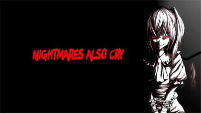 Кошмары тоже плачут (Demo ver.)