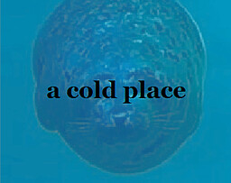 A Cold Place