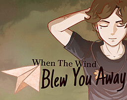 When The Wind Blew You Away