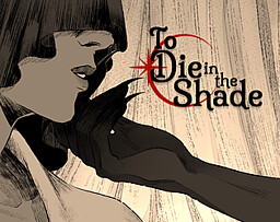 To Die in The Shade