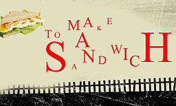 How to Make a Sandwich