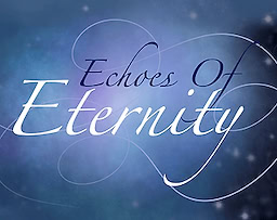 Echoes of Eternity