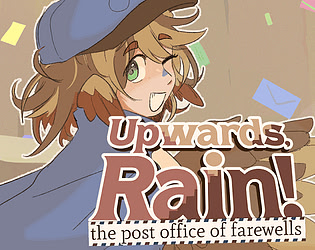 Upwards, Rain! The Post Office of Farewells
