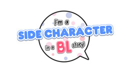 I'm a SIDE CHARACTER in a BL story!
