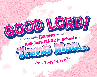 Good Lord! Everyone at the Reunion For My Religious All-Girls School Is a Trans Man... And They're Hot?! - Demo