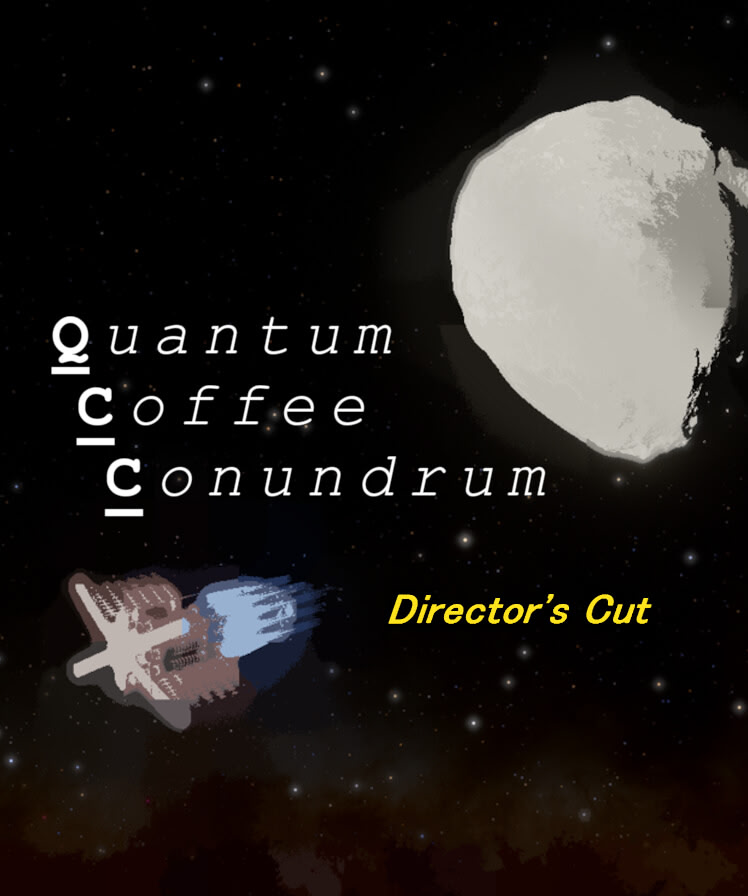 Quantum Coffee Conundrum - Director's Cut