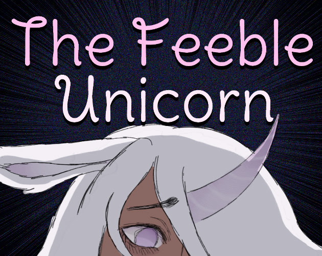 The Feeble Unicorn