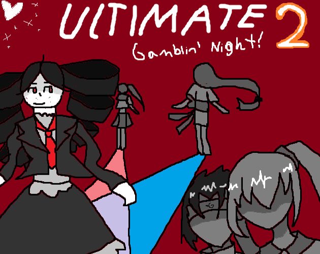 Ultimate Gamblin' Night 2: Please don't make me say it
