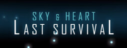 SKY & HEART LAST SURVIVAL