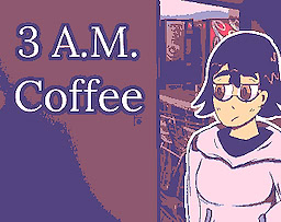 3 A.M. Coffee