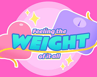Feeling the Weight of It All - v0.0.3a