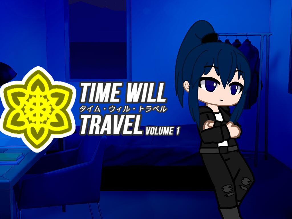 Time Will Travel Volume 1: A Girl's Mental Debut of Hell
