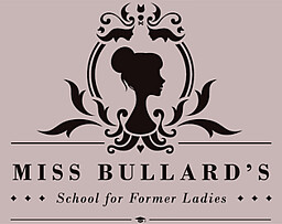 Miss Bullard's School for Former Ladies