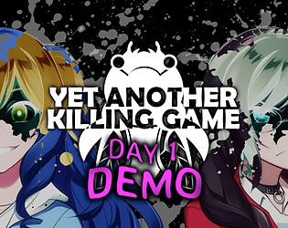 Yet Another Killing Game - Day 1 Demo