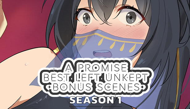 A Promise Best Left Unkept - Bonus Scenes [Season 1]