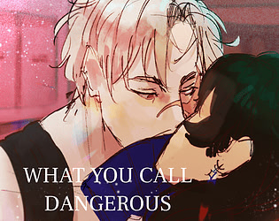 What You Call Dangerous