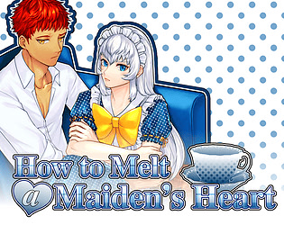 How to Melt a Maiden's Heart - Demo