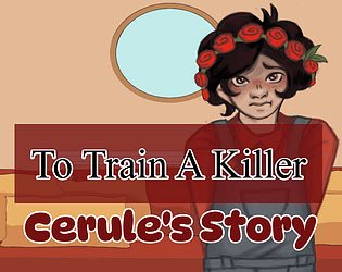 To Train A Killer: Cerule's Story