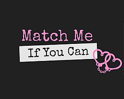Match Me If You Can