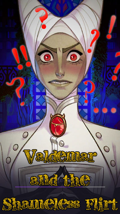 Valdemar and the Shameless Flirt