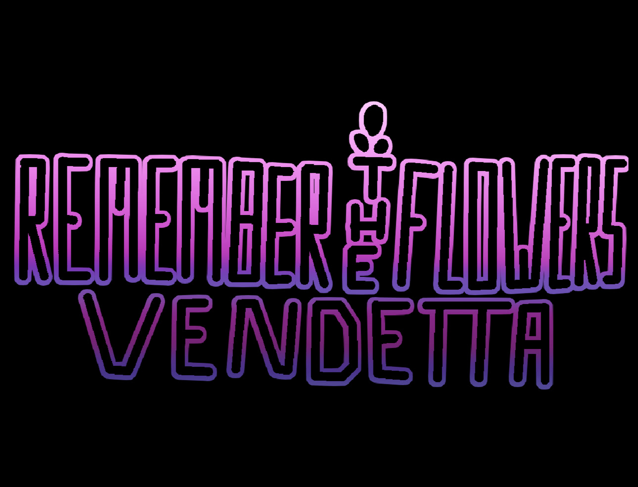 Remember the Flowers: Vendetta v1.01