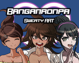 BANGANRONPA: Sweaty AAT
