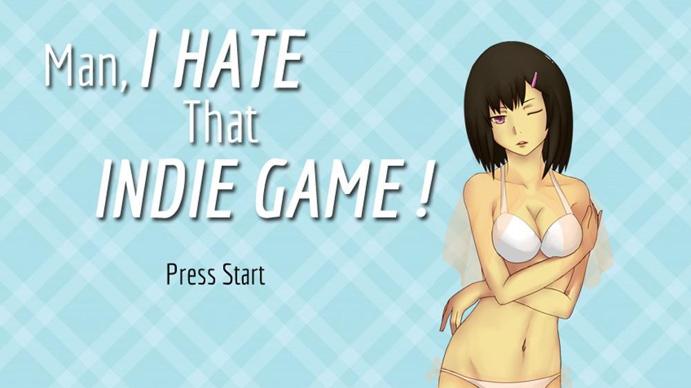 Man, I Hate That Indie Game!