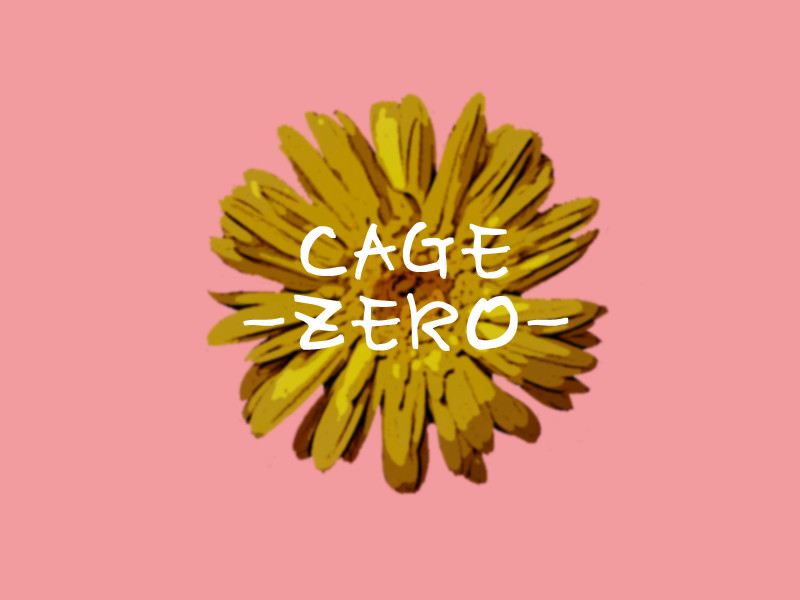 CAGE -ZERO-
